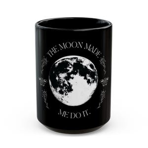 Full Moon Coffee Mug Funny Witchy Gift for Moon Lovers