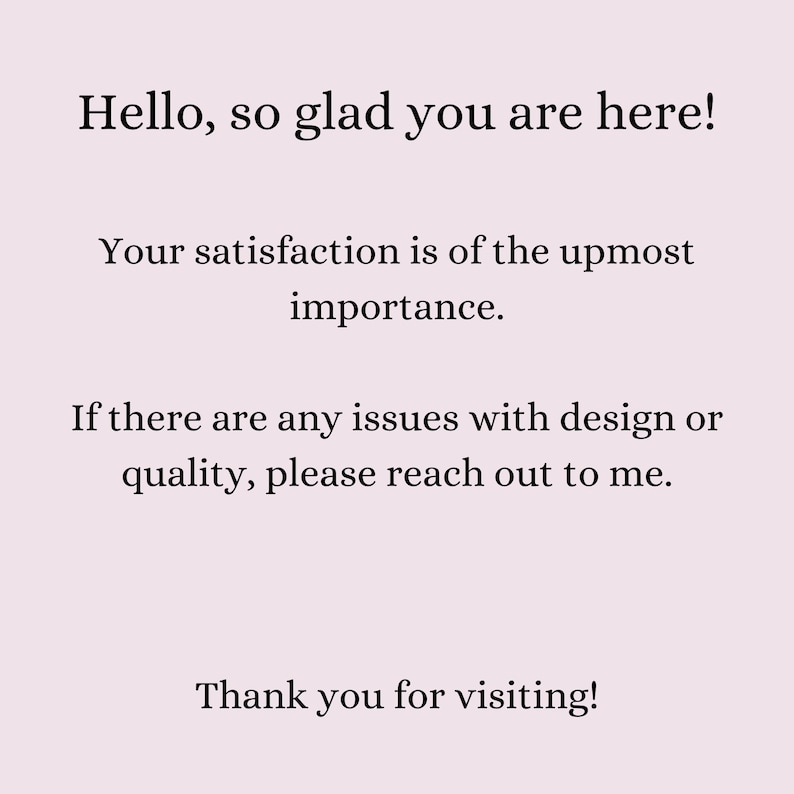 Puede incluir: Fondo rosa claro con texto negro. El texto dice: "&iexcl;Hola, qu&eacute; bueno que est&aacute;s aqu&iacute;! Tu satisfacci&oacute;n es de suma importancia. Si tienes alg&uacute;n problema, cont&aacute;ctame. &iexcl;Gracias por tu visita!"