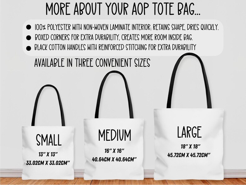 May include: Three white tote bags with black handles and text indicating the size of each bag. The sizes are small, medium, and large. The measurements are in inches and centimeters.  Small: 13" x 13" / 33.02cm x 33.02cm. Medium: 16" x 16" / 40.64cm x 40.64cm. Large: 18" x 18" / 45.72cm x 45.72cm.
