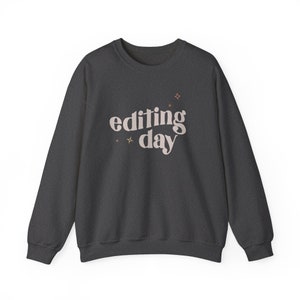 Editing Day Sweatshirt | Photographer Gifts | Writer Gifts | Photographer Sweatshirt | Photographer Shirt | Funny Boho Photographer Gift