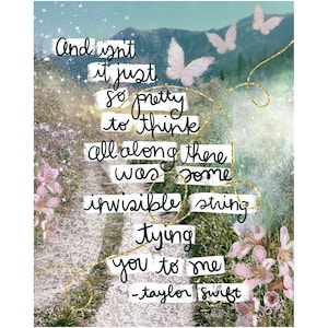 May include: A quote by Taylor Swift about an invisible string tying two people together. The quote is written in black cursive on a white background with a gold string and butterflies. The background is a blurry image of a mountain range and flowers.