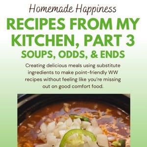 Recipes From My Kitchen, A Weight Watchers Recipe Collection - Part 3