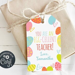 Easter Gift Tag, You are an EGG-cellent Teacher, Friend, Teacher Appreciation, Editable, Instant Download, Personalize with Corjl