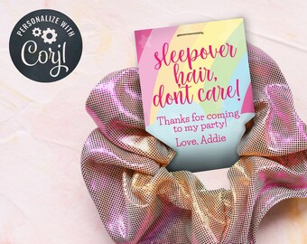 Birthday Party Favor Tag, Sleepover Hair Don't Care! Slumber Party Favor Tag, Scrunchie Tag, Hair Tie Tag, Editable, Instant Download, Corjl