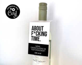 About F*cking Time, Wine Bottle Gift Tag, Congratulations on Engagement, Funny Liquor Tag, Editable Instant Download, Personalize with Corjl
