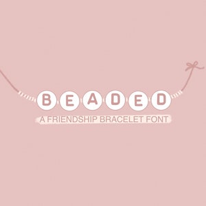 Fuente BEADED FRIENDSHIP BRACELET / fuente Swiftie / fuente manuscrita / cuentas de letras / fuente divertida / fuente procreada / fuente cricut / fuente dibujada a mano