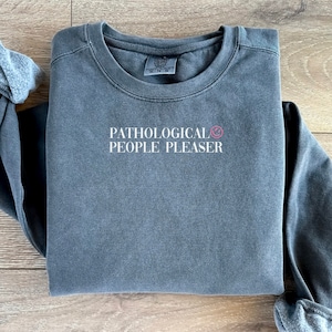 PATHOLOGICAL PEOPLE PLEASER Comfort Colors Crewneck | Swiftie Crewneck | Eras Merch | Eras Tour | Taylor Swiftie Merch | 1989