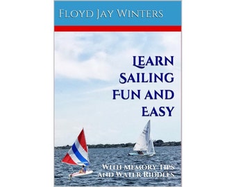 Learn Sailing Fun And Easy