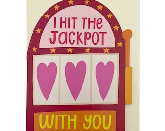 I Hit the Jackpot with You  | Greeting Card | Valentine's Day | Anniversary |