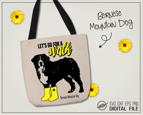 Download Let S Go For A Walk Bernese Mountain Dog Svg Cut File Etsy PSD Mockup Templates