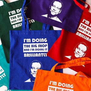 Peep Show - I&#39;m Doing The Big Shop And I&#39;m Doing It Brilliantly - Jez - Screen Printed Cotton Tote Bag  Multi-Colours - Quality Comedy Quote