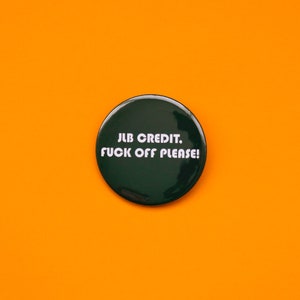 Peep Show JLB Credit, Fuck Off Please! - Mark Corrigan - Jeremy Osborne - Super Hans - TV-Serie - 58mm Button Button Abzeichen - Komödie