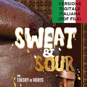 Könnte beinhalten: Ein Buchcover mit braunem Hintergrund und dem Text "SWEAT & SOUR" in goldenen Buchstaben. Der Text "PAR THEORY OF HORNS" ist ebenfalls in goldenen Buchstaben sichtbar. Das Cover zeigt eine Nahaufnahme eines Gesichts und Körpers.