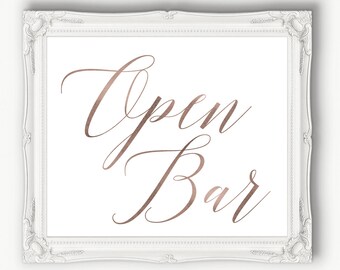 Rose Gold Open Bar Reception Sign  ~ Wedding Sign ~ Reception Sign ~ Bar Sign ~ Printable ~ Template ~ Instant Download PDF ~ 120RG