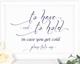 Navy Wedding Blanket Sign ~ To Have and To Hold In Case You Get Cold Sign ~ Wedding Sign ~ Reception Sign ~ Instant Download PDF ~ 110N