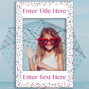 Sprinkle Editable Photo Prop Frame, Sprinkles Theme Photo Booth Prop,Birthday, Baby or Bridal Shower,  Template, Instant Download PDF
