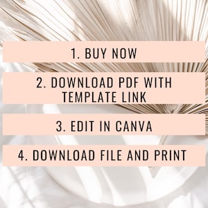 May include: A white background with a light brown palm leaf fan.  The image contains text that reads: 1. BUY NOW, 2. DOWNLOAD PDF WITH TEMPLATE LINK, 3. EDIT IN CANVA, 4. DOWNLOAD FILE AND PRINT.