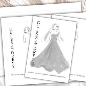 May include: A printable bridal shower game with the text "Guess the Dress" and a line drawing of a bride in a wedding dress. The game asks guests to guess what the bride will wear on her big day.