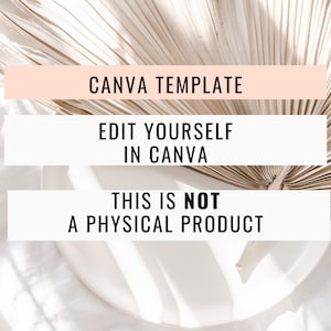 May include: A Canva template with the text "CANVA TEMPLATE", "EDIT YOURSELF IN CANVA", and "THIS IS NOT A PHYSICAL PRODUCT" on a white background with a beige palm leaf.