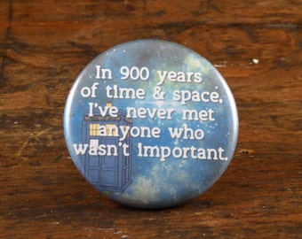 900 years of time and space - Doctor Who 2.25" pinback button/badge, ornament or magnet