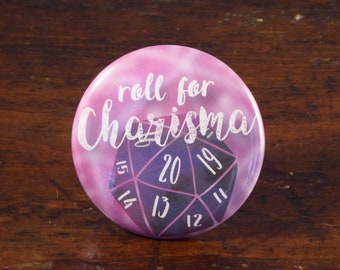 Roll For Charisma - Fandom D&D Gaming pinback button/badge, ornament or magnet