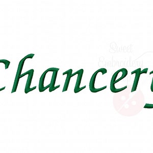 May include: A green cursive font embroidery design that reads "Chancery".