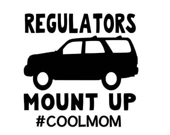 Regulators mount up Suburban coolmom #coolmom SUV SVG cut file Silhouette Cricut