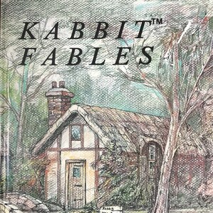 May include: A watercolor illustration of a cottage with a thatched roof and a brick chimney. The cottage is surrounded by trees and a stone bridge. A sign in front of the cottage reads "Kabbit Heart Lane". The title "Kabbit Fables" is written in black letters at the top of the image.