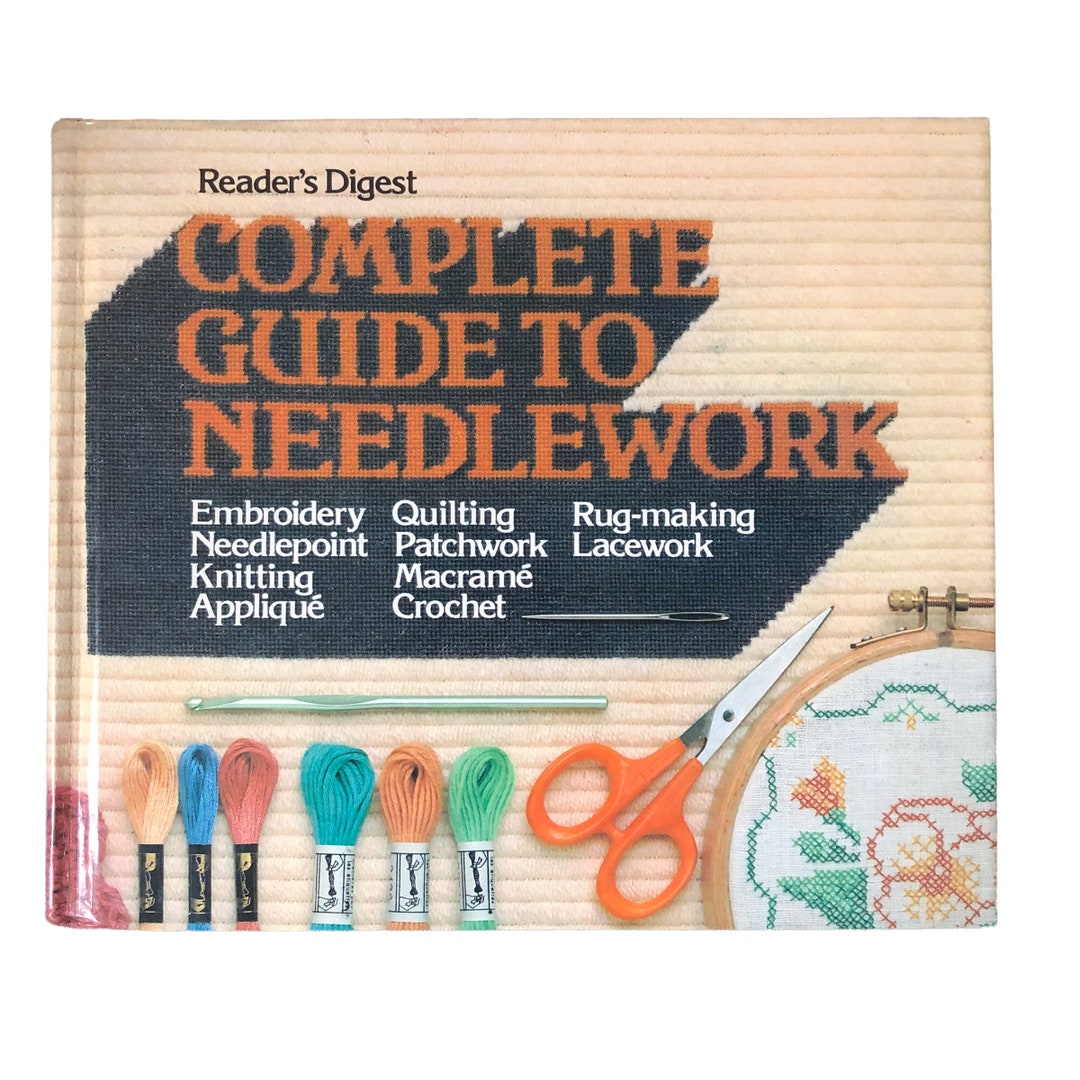 Readers Digest Complete Guide to Needlework Hardcover Book 2nd Printing 1979 Embroidery