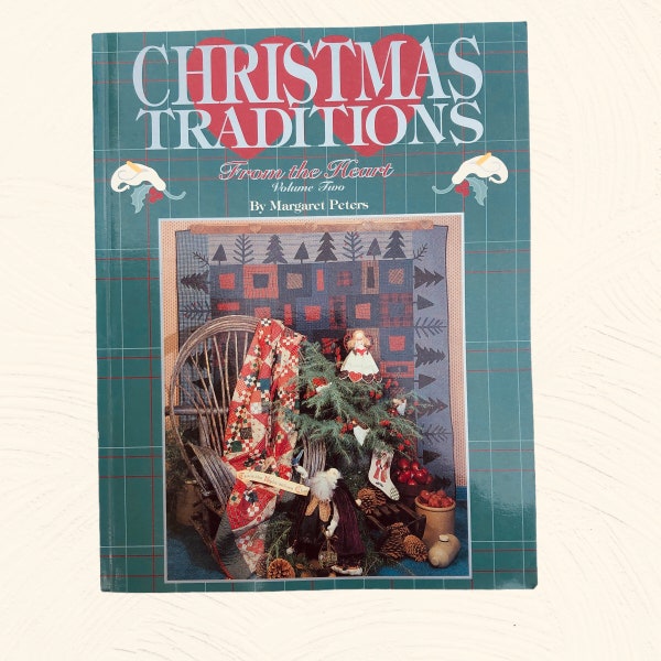 Christmas Traditions From The Heart Volume II Softcover Book Projects Gifts Home Decor Margaret Peters 1994