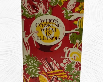 Who's Cooking What in Illinois, livre de cuisine à couverture rigide 1976
