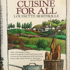 French Cuisine For All By Louisette Bertholle Hardcover Cookbook 1987 Edition