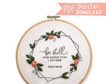 Wees stil en ken handborduurwerk - digitaal PDF-patroon, christelijk borduurpatroon, wees stil en weet dat ik God kunstpatroon ben