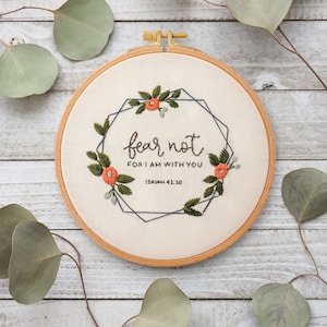 Fear Not Hand Embroidery, Digital PDF Pattern, Christian Embroidery, Fear Not For I am With You Pattern Isaiah 41 10, Bible Embroidery