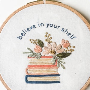 Full Kit, Believe in Your Shelf Hand Embroidery, Book Embroidery Kit Embroidery Pattern, Inspirational Embroidery Pattern, Cross Stitch Kit