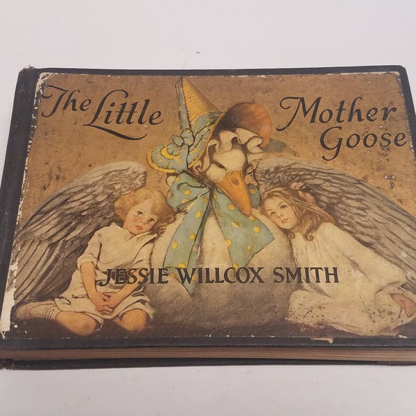 1918, The Little Mother Goose by  Jessie Wilcox Smith,  Antique Book, First Illustrated Edition.   Color Plates