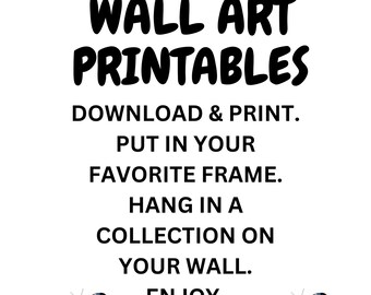 PRINTABLE WALL ART