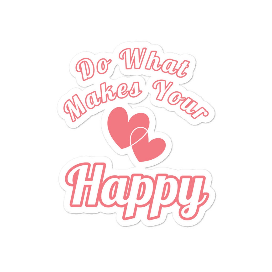 Bubblefree stickers Do What Makes Your Heart Happy Etsy