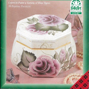 Painting Book JUST ROSES by Donna Dewberry Step-by-Step Decorative Tole Techniques, 19 Projects, Detailed Instructions, c1999 OOP image 1