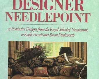 Book - DESIGNER NEEDLEPOINT - 25 Patterns by British Designers like Ehrman, Fassett, RSN, Guild, How-To Stitch & Finish, Pillows, c1987