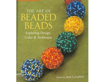Book - BEADED BEADS by Various Artists - 40 Projects for Making Beads from Beads for Jewellery, Step-By-Step Photos, c2006