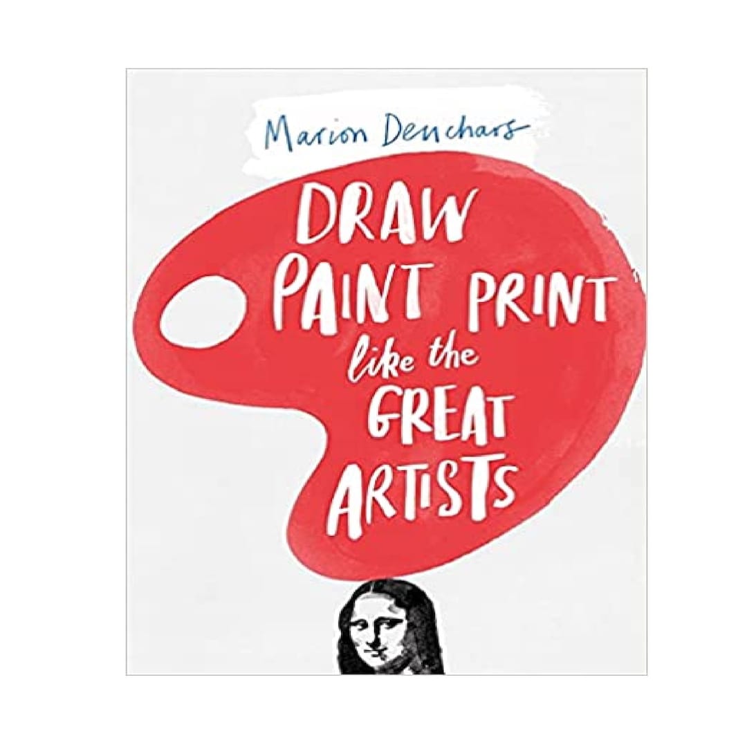 Book - DRAW PAINT PRINT Like the Great Artists - by Marion Deuchars, 30 ...