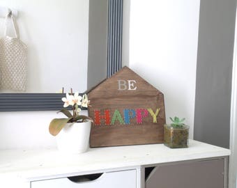 Table standing or hanging String Art House "Be Happy" 30 cm * 30 cm