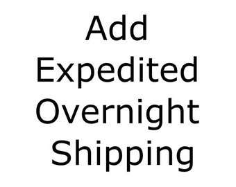 Add Expedited 1 Business Day Shipping To Your Order