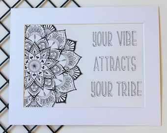 Mandala Wall Art, Your Vibe Attracts Your Tribe, Inspirational Quote Art, Lotus Mandala Drawing, Mandala Illustration, Australian Artist
