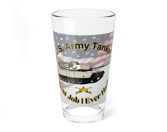 U.S. Army Tanker "Best Job I Ever Had" M1A1 Abrams Mixing Glass, 16oz