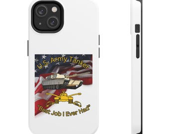 M1 Abrams Tanker "Best Job I Ever Had" Tough iPhone Cases for Military Veterans, Military Pride Case, U.S. Army Gift