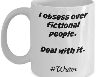 Fictional People Obsession Mug - Gift for Writers