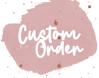 Reserved For Custom Order