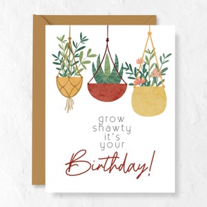 C'est votre carte d'anniversaire Grow Shawty | Carte de célébration du meilleur ami | Carte d'anniversaire pour amoureux des plantes | Jolies cartes de voeux faites main